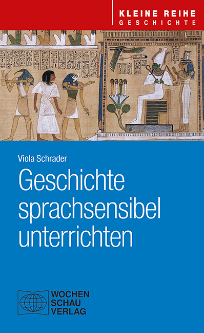 Rezension zu: „Viola Schrader: Geschichte sprachsensibel unterrichten“